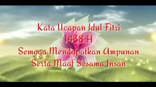 Kata Ucapan Idul Fitri 1438 H Yang Bisa diambil Copy Paste di Deskripsi Bawa Video ini [upl. by Blood]