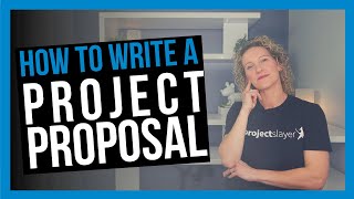 How to Write a Project Proposal WHAT TO INCLUDE [upl. by Edialeda]