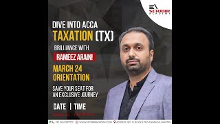 ACCA  F6  TXUK  Orientation Session  March 24  Rameez Arain  Escribir Academy [upl. by Aleit995]