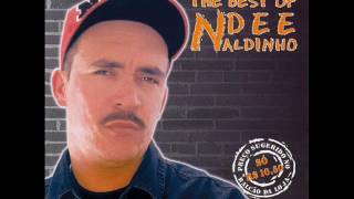 Ndee Naldinho quotThe Best Of Ndee Naldinhoquot Álbum Completo 2003 [upl. by Auohs]