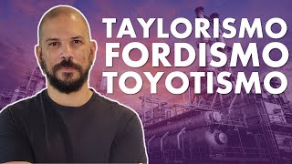 FORDISMO TAYLORISMO TOYOTISMO E VOLVISMO 5 6 [upl. by Acnaiv]