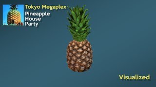 Tokyo Megaplex  Pineapple House Party Visualized [upl. by Wickham]