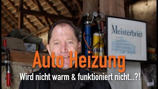 Auto Heizung  Wird nicht warm amp funktioniert nicht Erklärt vom Kfz Meister [upl. by Hanshaw]