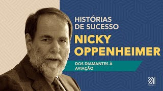 MAKAGUI  NICKY OPPENHEIMER  DOS DIAMANETES À AVIAÇÃO [upl. by Carmelo943]