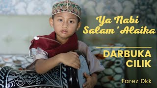 YA NABI SALAM ALAIKA COVER  DARBUKA CILIK  FAREZ DKK [upl. by Anelliw]