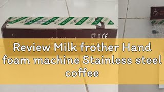 Review Milk frother Hand foam machine Stainless steel coffee stirrer mixer Blender Electric egg bea [upl. by Ebberta31]