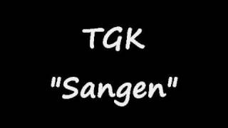 TGK  Sangen [upl. by Ecirehc701]