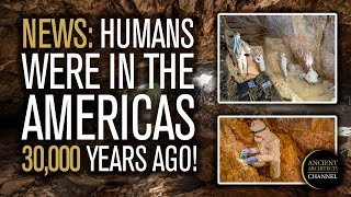 Proof that Humans WERE in the Americas 30000 Years Ago  Clovis NOT First [upl. by Ylevol]