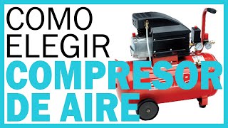 COMPRESORES de AIRE 👉 ¿Cómo Elegir un COMPRESOR de AIRE 🏆 Guía Completa 🏆 Paso a Paso [upl. by Auhel]