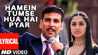 AUDabhiLyrical Hamein Tumse Hua Hai Pyar Alka YUdit NAnu MalikSameerAkshay Divya Khosla Kumar [upl. by Ahsinal778]