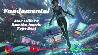 Mac Miller x Run the Jewels Type Beat quotFundamentalquot prod Archangels Beats [upl. by Kwei]