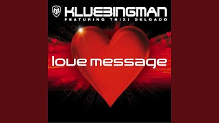 Love Message feat Trixi Delga Klubbstylerz Tech Cut [upl. by Leonanie411]