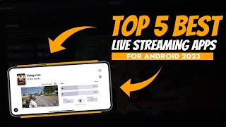 Top 5 Game Streaming Apps for Android in 2023  The Ultimate Guide for Gamers [upl. by Eanom]