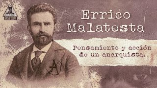 Errico Malatesta pensamiento y acción de un anarquista [upl. by Japheth]