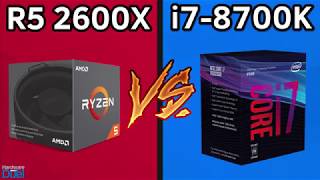 Ryzen 5 2600X vs Core i7 8700K  Full Performance Comparison [upl. by Nhguahs]