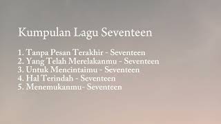 Kumpulan Lagu Seventeen [upl. by Virgel]