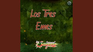 Los Tres Emes [upl. by Notserk]