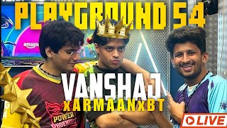 Vanshaj x BT Android x Armaan PLAYGROUND S04 [upl. by Aikemat626]