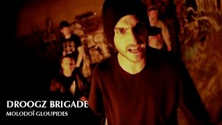 DROOGZ BRIGADE  MOLODOÏ GLOUPIDES PROD ALTARBA [upl. by Leuqram385]