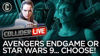 Avengers Endgame or Star Wars Episode 9 Choose One  Collider Live 56 [upl. by Anoirtac]