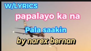 Ang ganda song natopapalayo ka na Pala saakin by narex bernan tagos sa puso [upl. by Aetnahs]