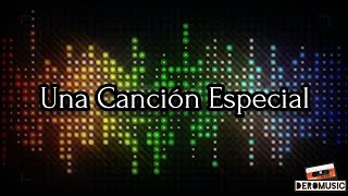 Una Canción Especial Una Ocasión Especial  Los Betos Letra [upl. by Karlee]