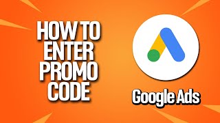 How To Enter Promo Code In Google Ads Tutorial [upl. by Etteroma]