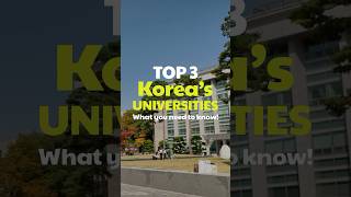 🎓🇰🇷Korea’s Top 3 Universities All About SNU KU and Yonsei [upl. by Reinhold40]