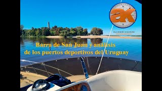 Barra de San Juan y análisis de los puertos deportivos del Uruguay [upl. by Nat543]