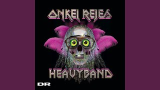 Onkel Rejes Heavyband [upl. by Ilac139]