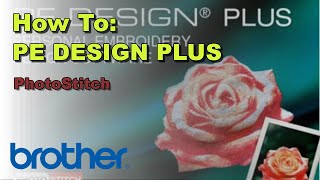 How To Use PhotoStitch on the Brother PEDESIGN® PLUS Software [upl. by Hembree]