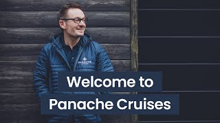 Welcome to Panache Cruises [upl. by Gustafsson325]