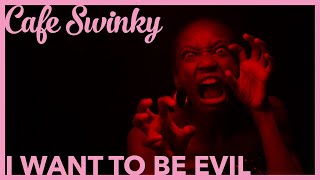 Cafe Swinky  I Want To Be Evil Eartha Kitt Cover [upl. by Foscalina]