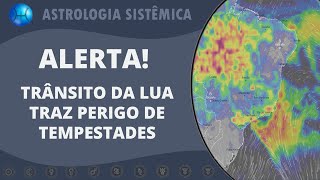 ALERTA TRÂNSITO DA LUA TRAZ PERIGO DE TEMPESTADES 21032024 [upl. by Ynavoj]