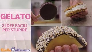 GELATO ORIGINALE 3 IDEE FACILI PER STUPIRE [upl. by Jurkoic]