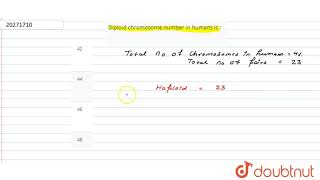 Diploid chromosome number in humans is [upl. by Rube496]