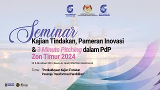 Majlis Perasmian Penutup Seminar Kajian Tindakan Inovasi dan 3 Minute Pitching Zon Timur 2024 [upl. by Regni]