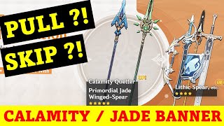 Calamity Queller Debut amp Primordial Jade Winged Spear Rerun Banner Pull or Skip   Genshin Impact [upl. by Nunciata]