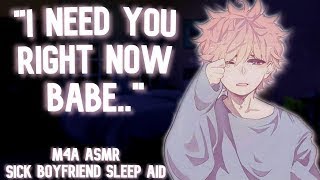 Reverse Comfort Comforting Your Clingy Boyfriend when Hes SIck M4A Sleep Aid Boyfriend ASMR [upl. by Bently]