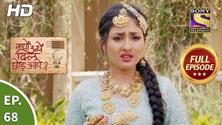 Kyun Utthe Dil Chhod Aaye  Ep 68  Full Episode  28th April 2021 [upl. by Dolphin916]