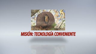 MISION TECNOLOGIA CONVENIENTE 03 [upl. by Lrad134]