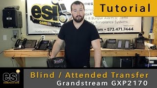 BlindAttended Transfer  Grandstream Tutorials  ESI Communications [upl. by Airtemed]