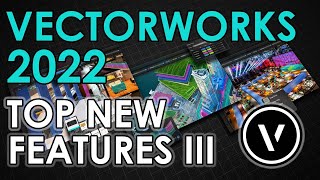 Vectorworks 2022 Top New Features Part III 4K [upl. by Svoboda]