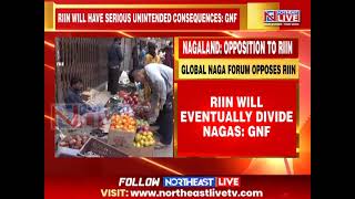 Nagaland After NSCNIM Global Naga Forum Raises Concerns Over RIIN [upl. by Brina177]