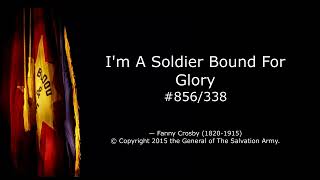 SB 856 Im A Soldier Bound For Glory [upl. by Dasya]