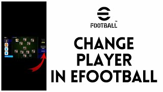 How to Change Player in eFootball 2024  Substitutes and Reserves Players efootball [upl. by Hilliary910]