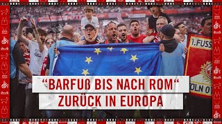 BARFUSS bis nach ROM  Der 1 FC Köln ist wieder International  Ozamp JP [upl. by Eiuol427]