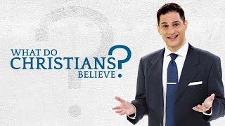 What Do Christians Believe [upl. by Llain]