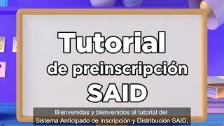 Tutorial del Sistema Anticipado de Inscripción y Distribución SAID [upl. by Allys]