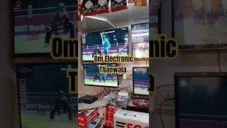 Om Electronic Thanwala  Thanwalas Best LED Shop shorts ledtv trendingshorts [upl. by Mora]